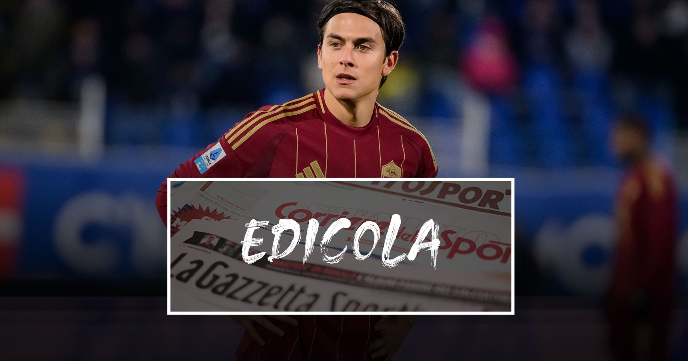 Roma Dybala E Pellegrini In Vendita Napoli In Pressing Su Kiwior