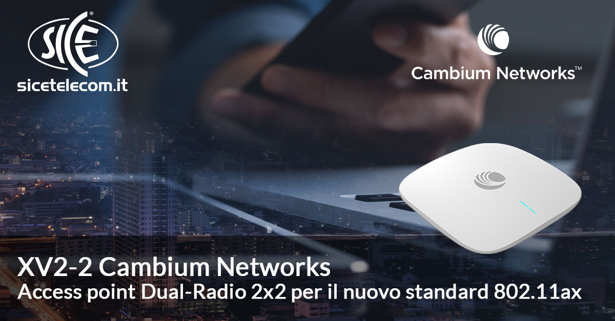 XV2-2 Cambium Networks Wi-Fi 6: access point Dual-Radio 2×2 per il nuovo standard 802.11ax