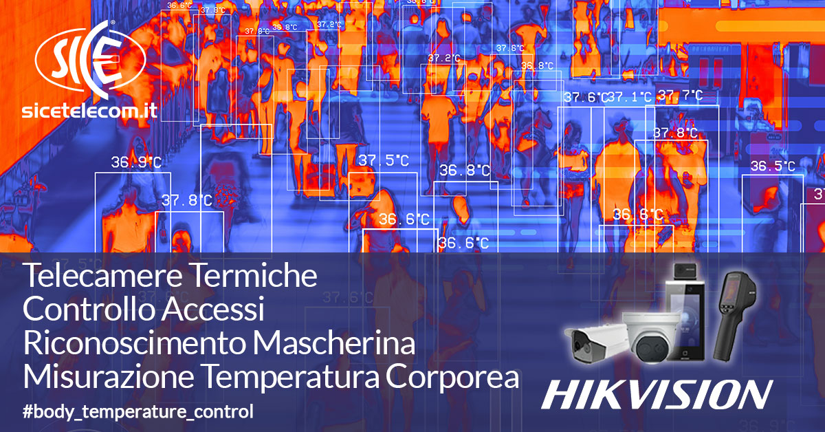 SICE distributore telecamere termiche, termoscanner e controllo accessi per misurare la temperatura corporea