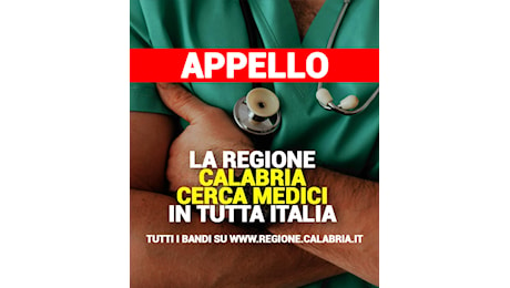 La Regione Calabria cerca medici in tutta Italia: pubblicato il bando. Occhiuto: Pronti ad ospitare coglia di darci una mano