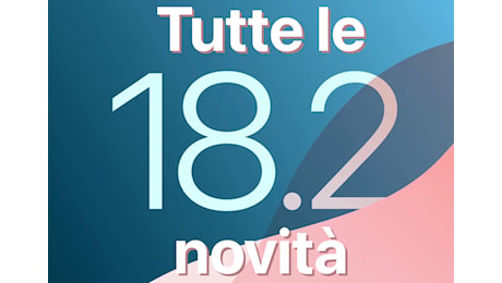 Cosa cambia con iOS 18.2