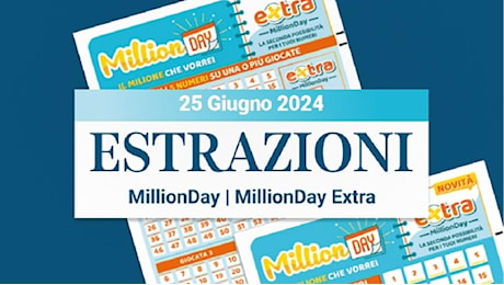 MillionDay e MillionDay extra: le estrazioni delle 13 del 25 giugno 2024