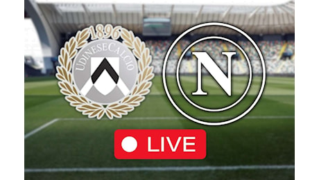 Udinese Napoli LIVE – Le formazioni ufficiali, sorpresa in campo