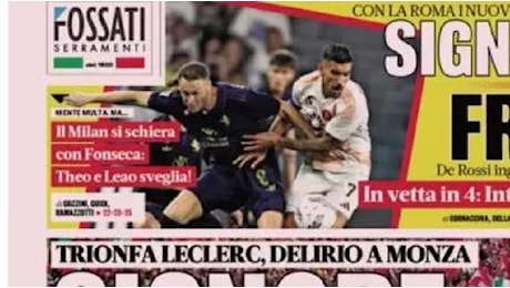 La Gazzetta in apertura: Il Milan si schiera con Fonseca: Theo e Leao, sveglia!