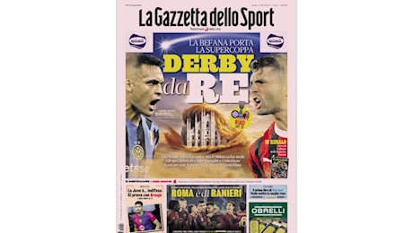 Prime pagine: Derby da Re; Claudio Re