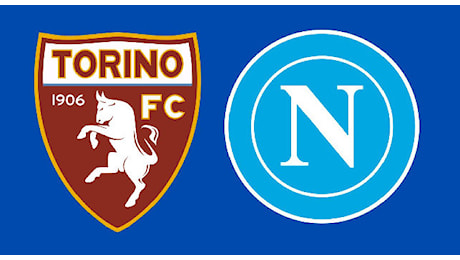 Formazioni ufficiali Torino-Napoli: Conte conferma la formazione, Vanoli tiene fuori Vlasic