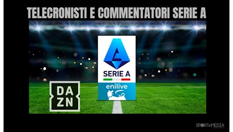 Telecronisti Inter-Torino su DAZN e Sky Sport