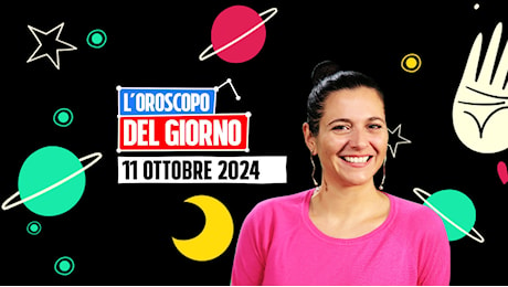 L’oroscopo di oggi venerdì 11 ottobre 2024, le previsioni segno per segno di Ginny