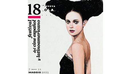 Da domani al via a Roma ‘La Nueva Ola – Festival del cinema spagnolo e latinoamericano’