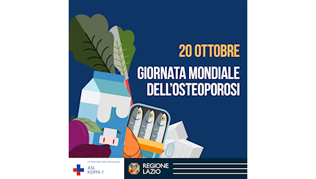 20 ottobre Giornata Mondiale dell’Osteoporosi: “Dire di no alle ossa fragili”.