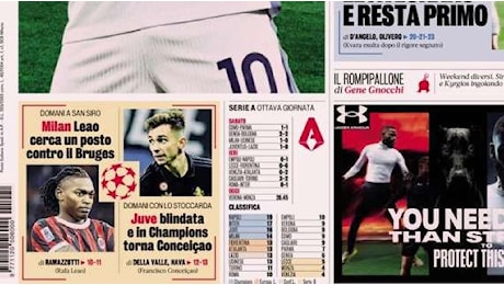 La Gazzetta in prima pagina: Milan, Leao cerca un posto contro il Bruges