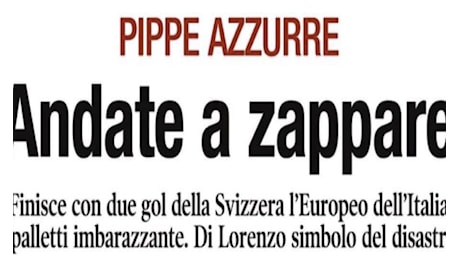 Italia eliminata da Euro 2024, la prima pagina di Libero AFFOSSA gli azzurri: «Andate a zappare» – FOTO