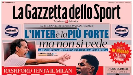 L'apertura de La Gazzetta dello Sport sul tentativo del Milan per Rashford: Colpo da Diavolo