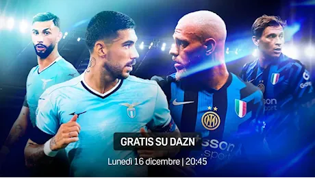 La Serie A in chiaro il 16 Dicembre su DAZN. Lazio-Inter sarà disponibile gratuitamente