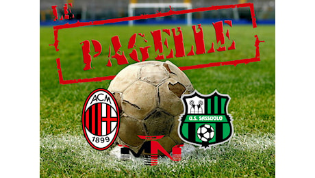 Pagelle Milan Sassuolo 6-1 (Coppa Italia)