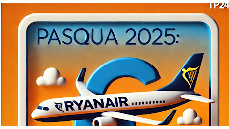 Pasqua 2025: il Milano Bergamo - Trapani Marsala di Ryanair costa già 700 euro