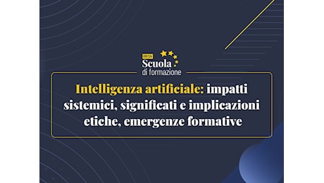 AI: impatti sistemici, significati e implicazioni etiche, emergenze formative | Evento M5S