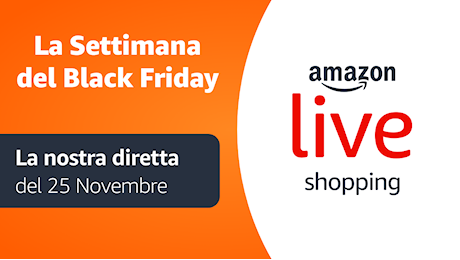 Black Friday 2024 Amazon: La nostra diretta con gli sconti del 25 Novembre