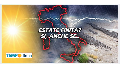 Evoluzione meteo: KO dell’Estate, anche se…