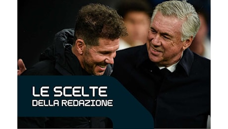 Le scelte della redazione: l'Inter riparte da Udine, Ancelotti sfida Simeone al Metropolitano