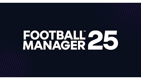 Football Manager 25 rinviato a marzo 2025