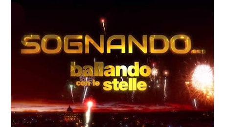 Sognando... Ballando con le Stelle, cosa sapere: cast, coppie e giudici