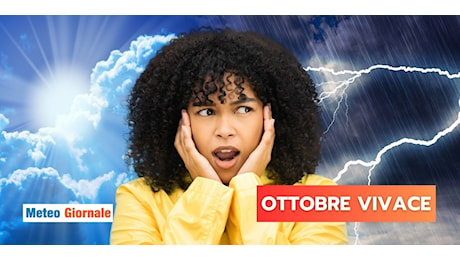 Meteo: in arrivo un Ottobre vivace