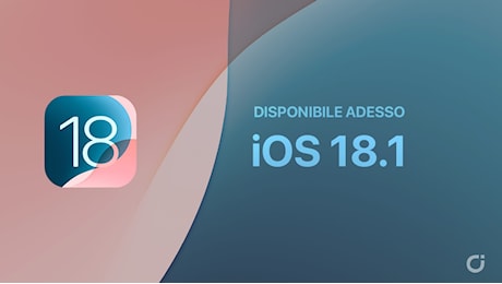 Apple rilascia iOS 18.1 per tutti gli utenti iPhone ed iPad: Ecco le Novità