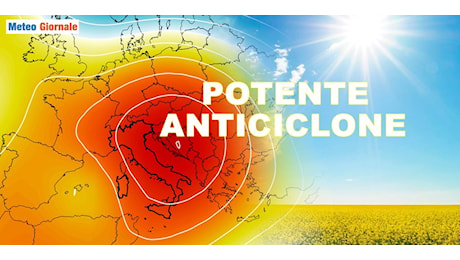 Previsioni meteo: cambia tutto dopo metà mese, arriva un potente Anticiclone