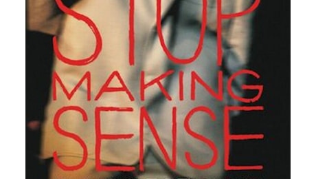 In Italia Stop Making Sense, film concerto dei Talking Heads